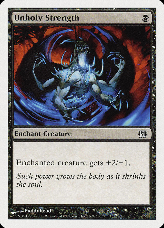 Unholy Strength [Eighth Edition] | Game Master's Emporium (The New GME)