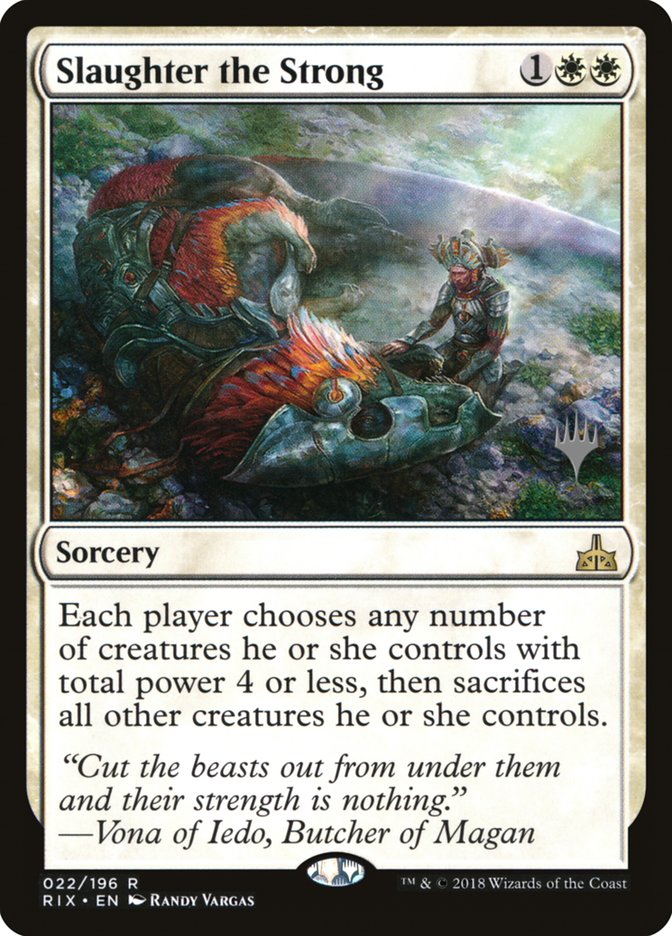 Slaughter the Strong (Promo Pack) [Rivals of Ixalan Promos] | Game Master's Emporium (The New GME)