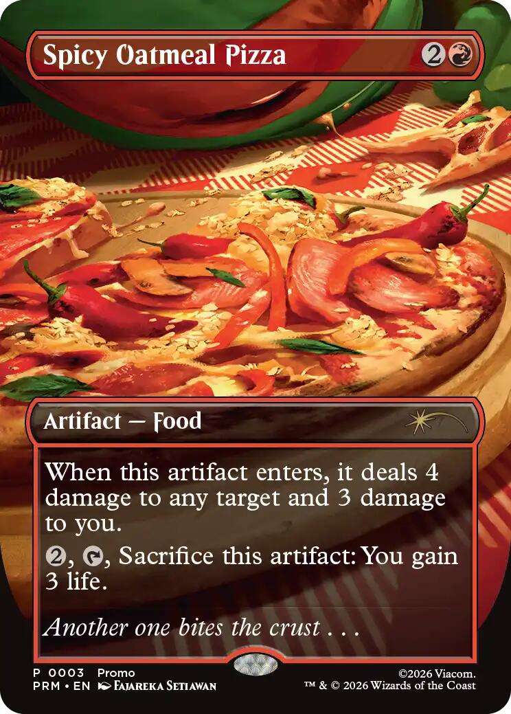 Spicy Oatmeal Pizza (Borderless) [Wizards Play Network 2026] | Game Master's Emporium (The New GME)