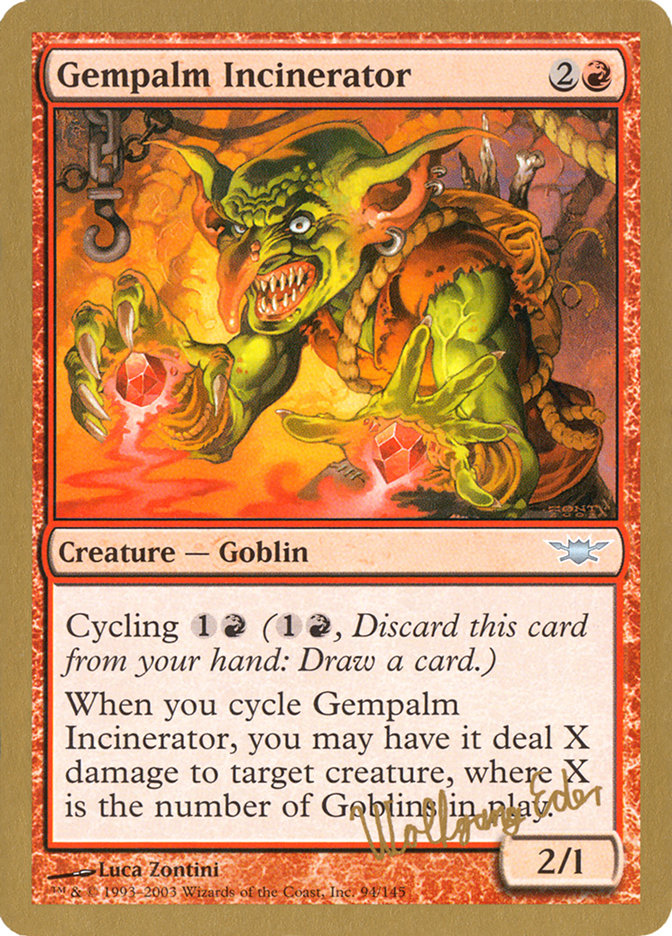 Gempalm Incinerator (Wolfgang Eder) [World Championship Decks 2003] | Game Master's Emporium (The New GME)