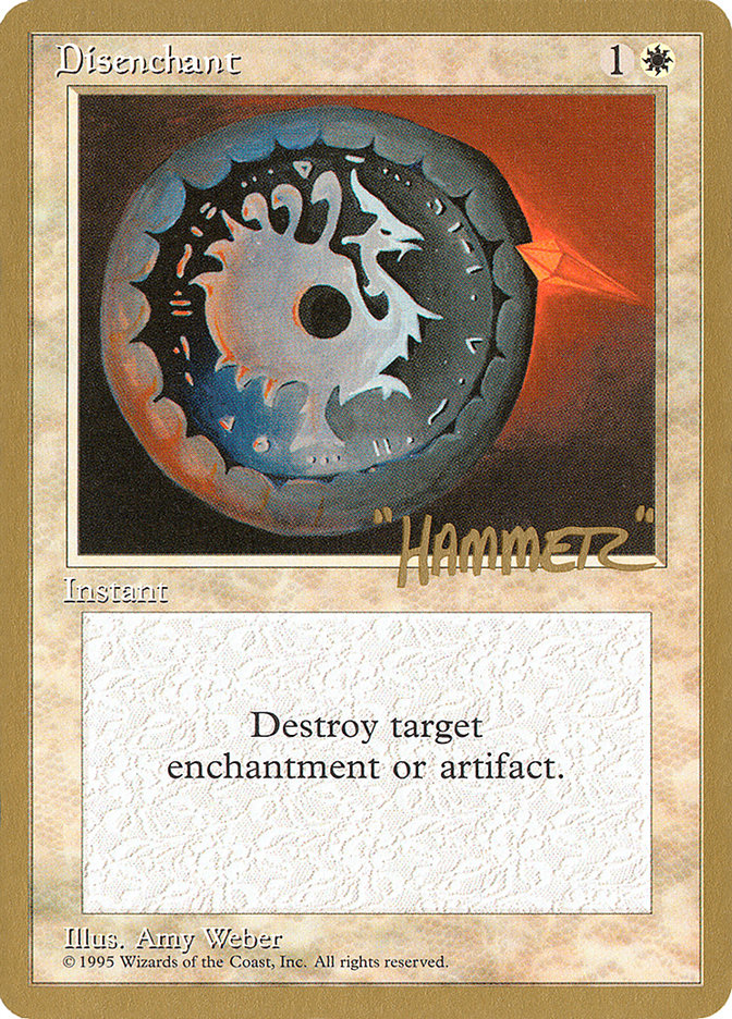 Disenchant (Shawn "Hammer" Regnier) [Pro Tour Collector Set] | Game Master's Emporium (The New GME)