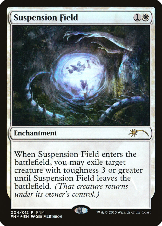 Suspension Field [Friday Night Magic 2015] | Game Master's Emporium (The New GME)