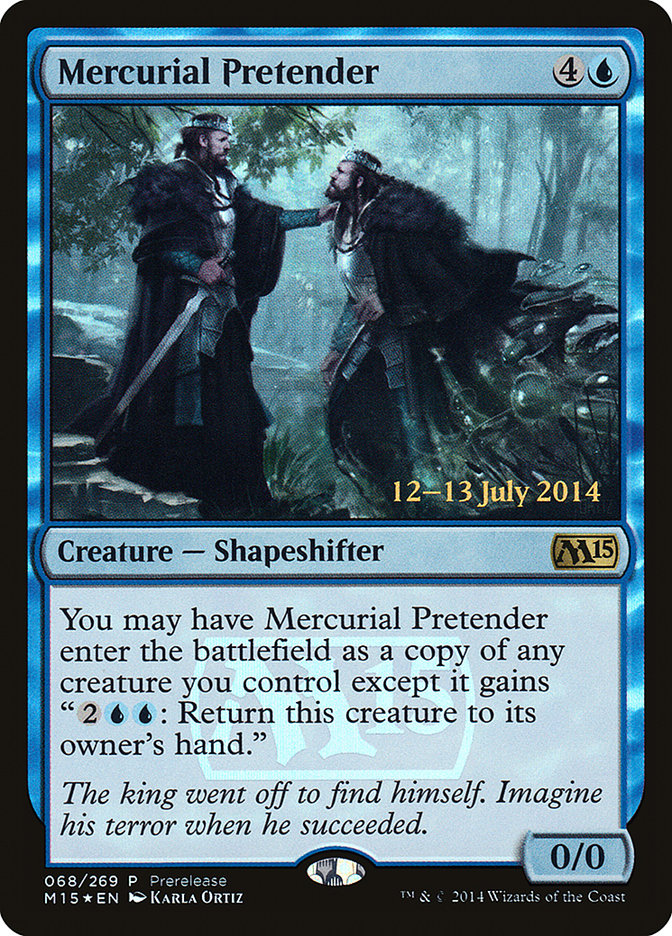 Mercurial Pretender [Magic 2015 Prerelease Promos] | Game Master's Emporium (The New GME)