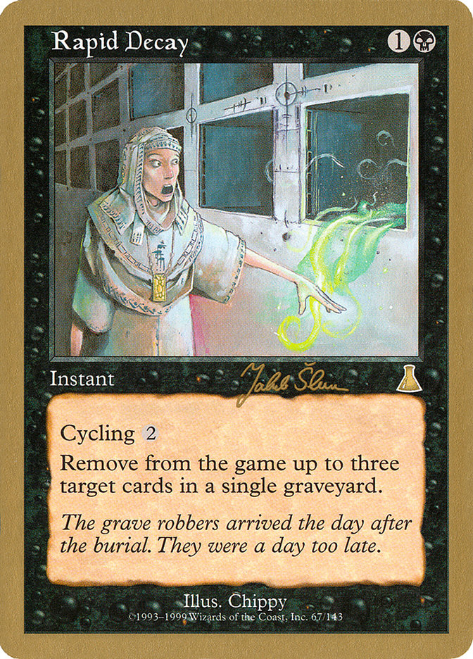 Rapid Decay (Jakub Slemr) [World Championship Decks 1999] | Game Master's Emporium (The New GME)