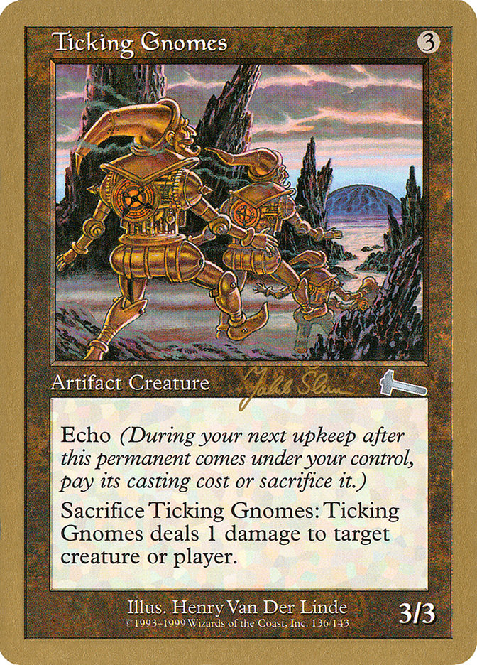 Ticking Gnomes (Jakub Slemr) [World Championship Decks 1999] | Game Master's Emporium (The New GME)