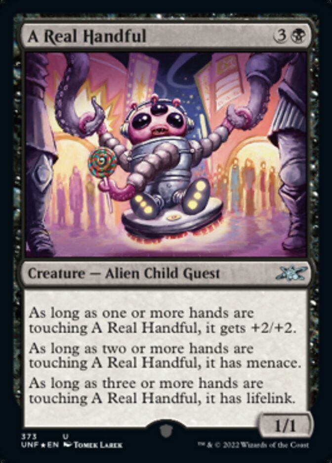 A Real Handful (Galaxy Foil) [Unfinity] | Game Master's Emporium (The New GME)