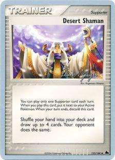 Desert Shaman (123/144) (Team Rushdown - Kevin Nguyen) [World Championships 2004] | Game Master's Emporium (The New GME)