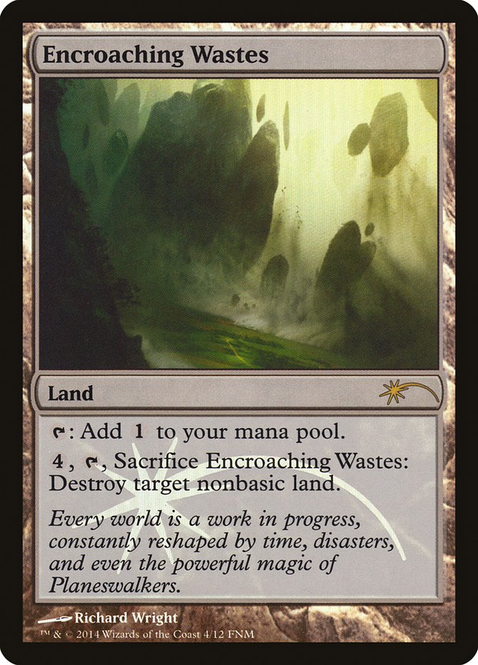 Encroaching Wastes [Friday Night Magic 2014] | Game Master's Emporium (The New GME)