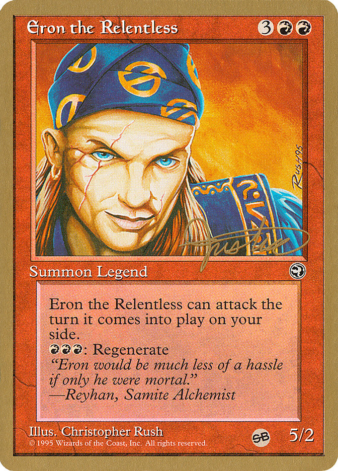 Eron the Relentless (Mark Justice) (SB) [Pro Tour Collector Set] | Game Master's Emporium (The New GME)