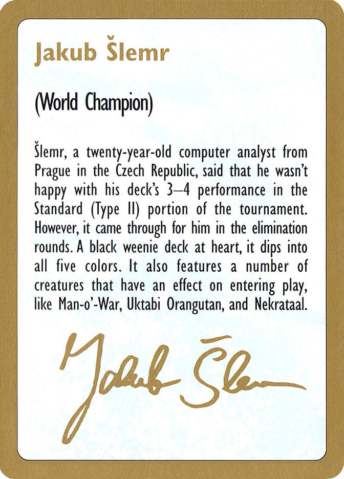Jakub Slemr Bio [World Championship Decks 1997] | Game Master's Emporium (The New GME)