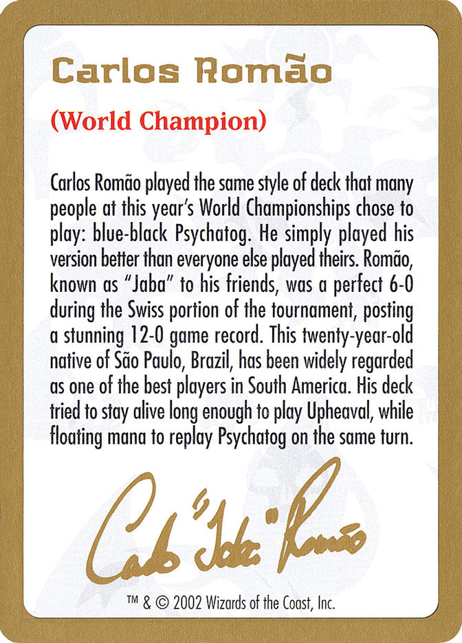 Carlos Romao Bio [World Championship Decks 2002] | Game Master's Emporium (The New GME)