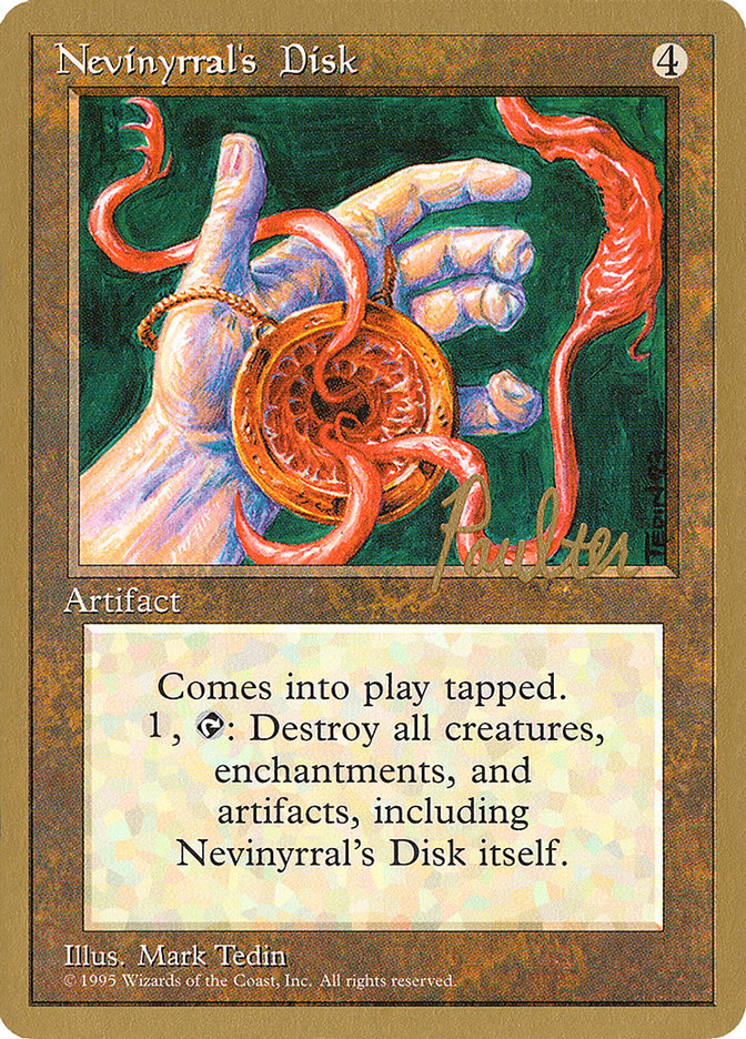 Nevinyrral's Disk (Preston Poulter) [Pro Tour Collector Set] | Game Master's Emporium (The New GME)