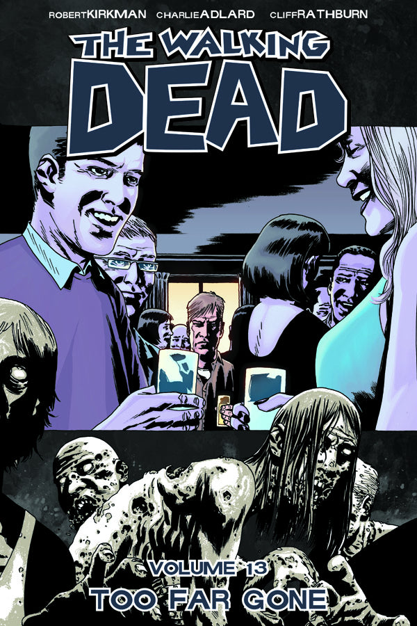 WALKING DEAD TP VOL 13 TOO FAR GONE (MR) | Game Master's Emporium (The New GME)