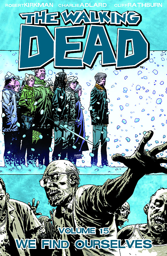 WALKING DEAD TP VOL 15 WE FIND OURSELVES (MR) | Game Master's Emporium (The New GME)