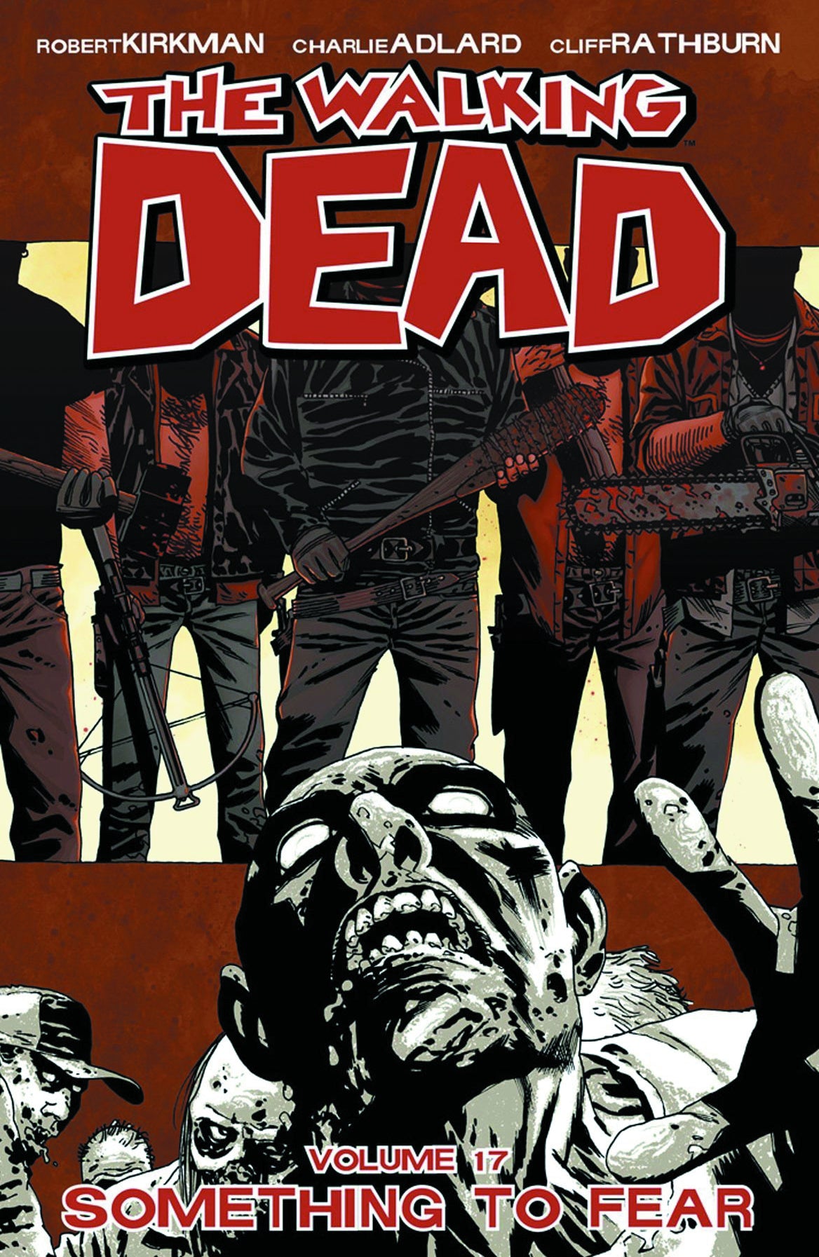 WALKING DEAD TP VOL 17 SOMETHING TO FEAR (MR) | Game Master's Emporium (The New GME)