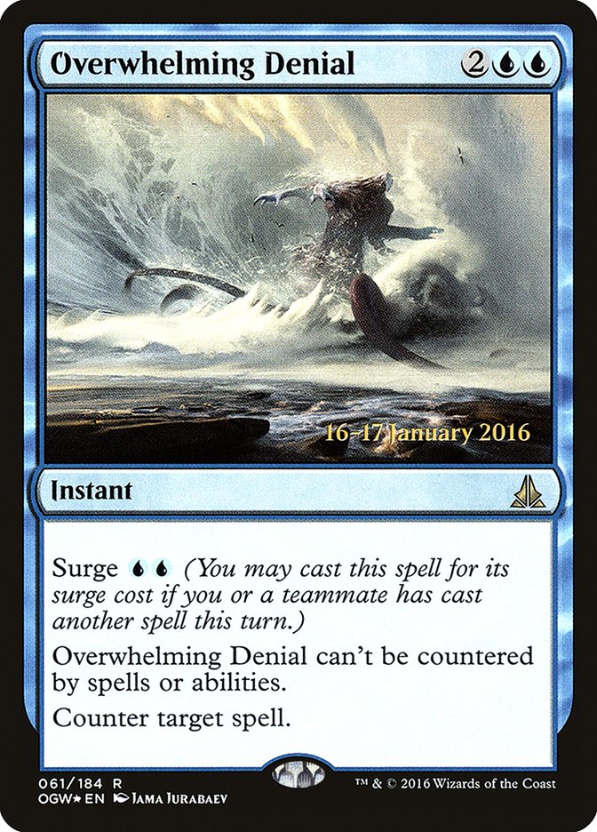 Overwhelming Denial [Oath of the Gatewatch Prerelease Promos] | Game Master's Emporium (The New GME)