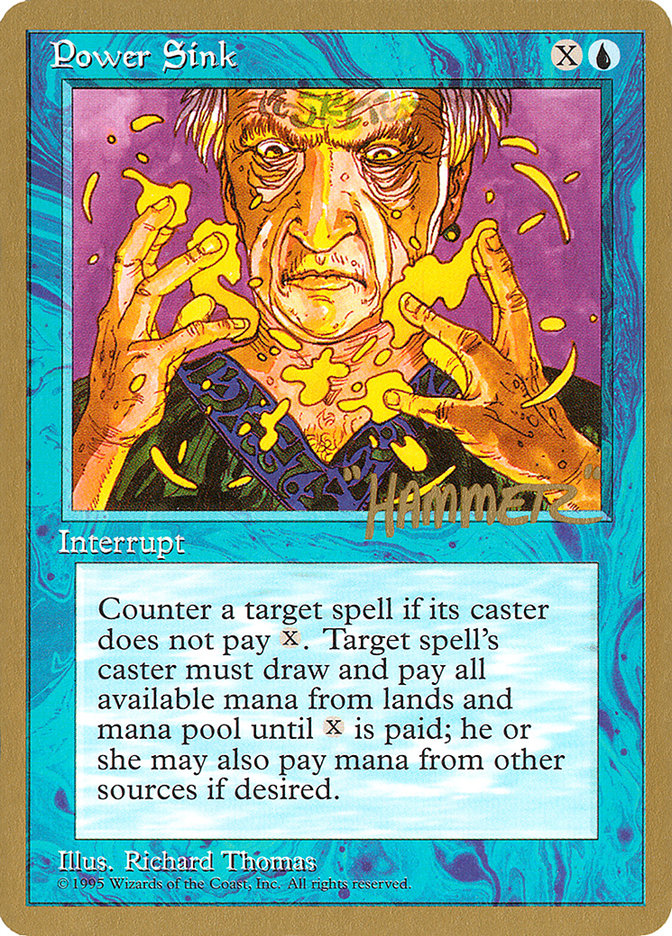 Power Sink (Shawn "Hammer" Regnier) [Pro Tour Collector Set] | Game Master's Emporium (The New GME)